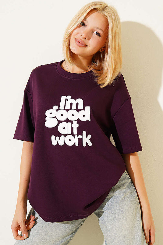 I'm Good in Work Nakışlı T-shirt Mürdüm